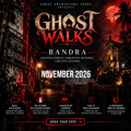 Ghost Walks - Bandra Edition Nov 2026